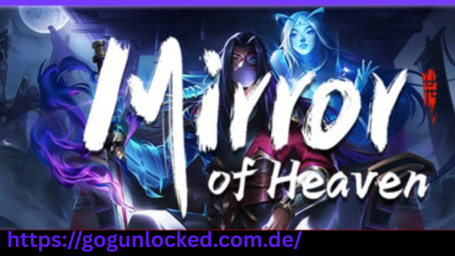 Mirror of Heaven Free